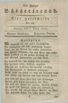 Der Brieger Bürgerfreund : eine Zeitschrift. [Jg.14], No. 23 (7 Juny 1822) + dod.