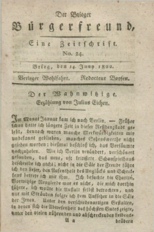 Der Brieger Bürgerfreund : eine Zeitschrift. [Jg.14], No. 24 (14 Juny 1822) + dod.