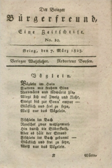 Der Brieger Bürgerfreund : eine Zeitschrift. [Jg.15], No. 10 (7 März 1823) + dod.