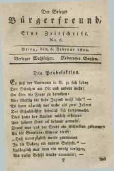 Der Brieger Bürgerfreund : eine Zeitschrift. [Jg.16], No. 6 (6 Februar 1824) + dod.