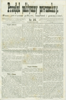 Przegląd Polityczny Powszechny : pismo poświęcone polityce, handlowi i przemysłowi. 1858, nr 24 (19 czerwca)