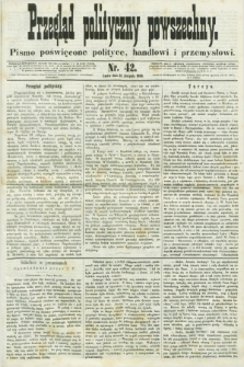 Przegląd Polityczny Powszechny : pismo poświęcone polityce, handlowi i przemysłowi. 1858, nr 42 (21 sierpnia)