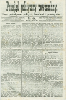 Przegląd Polityczny Powszechny : pismo poświęcone polityce, handlowi i przemysłowi. 1858, nr 48 (11 września)