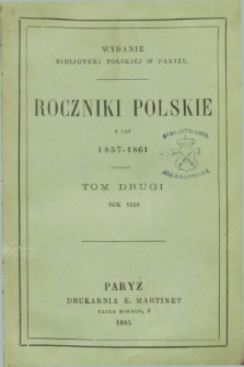 Roczniki Polskie z lat 1857-1861 : wydanie Biblioteki Polskiej w Paryżu. T.2 (1858)