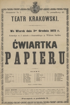 We Wtorek dnia 3go Grudnia 1872 r. Komedya w 3 aktach z francuskiego p. Wiktora Sardou Ćwiartka Papieru