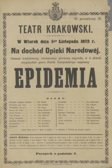 We Wtorek dnia 5go Listopada 1872 r. na dochód Opieki Narodowej Dramat konkursowy, uwieńczony pierwszą nagrodą, w 4 aktach oryginalnie przez Józefa Narzymskiego napisany Epidemia