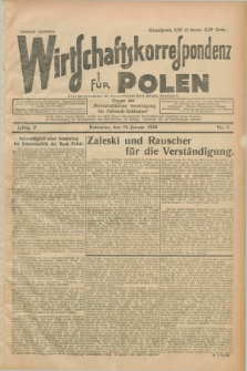 Wirtschaftskorrespondenz für Polen : organ der „Wirtschaftlischen Vereinigung für Polnisch-Schlesien”. Jg.5, Nr. 5 (14 Januar 1928)