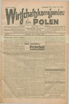 Wirtschaftskorrespondenz für Polen : organ der „Wirtschaftlischen Vereinigung für Polnisch-Schlesien”. Jg.5, Nr. 7 (21 Januar 1928)