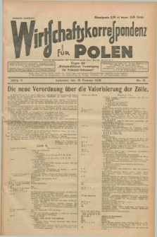 Wirtschaftskorrespondenz für Polen : organ der „Wirtschaftlischen Vereinigung für Polnisch-Schlesien”. Jg.5, Nr. 15 (18 Februar 1928)