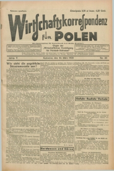 Wirtschaftskorrespondenz für Polen : Organ der „Wirtschaftlischen Vereinigung für Polnisch-Schlesien”. Jg.5, Nr. 20 (10 März 1928)