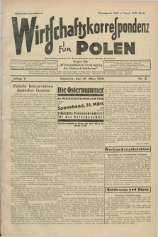Wirtschaftskorrespondenz für Polen : Organ der „Wirtschaftlischen Vereinigung für Polnisch-Schlesien”. Jg.5, Nr. 21 (20 März 1928)