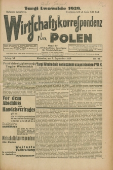Wirtschaftskorrespondenz für Polen : organ der „Wirtschaftlischen Vereinigung für Polnisch-Schlesien”. Jg.6, Nr. 42 (7 September 1929) + dod.
