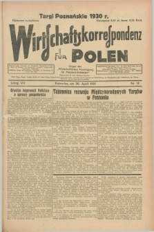 Wirtschaftskorrespondenz für Polen : organ der „Wirtschaftlischen Vereinigung für Polnisch-Schlesien”. Jg.7, Nr. 18 (26 April 1930) + dod.