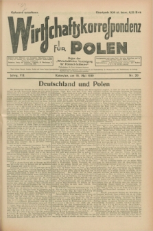 Wirtschaftskorrespondenz für Polen : organ der „Wirtschaftlischen Vereinigung für Polnisch-Schlesien”. Jg.7, Nr. 20 (10 Mai 1930)