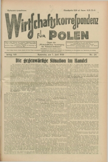 Wirtschaftskorrespondenz für Polen : organ der „Wirtschaftlischen Vereinigung für Polnisch-Schlesien”. Jg.7, Nr. 24 (7 Juni 1930)