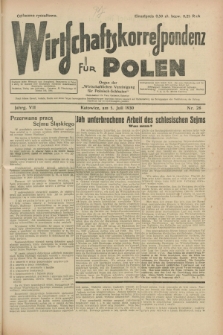 Wirtschaftskorrespondenz für Polen : organ der „Wirtschaftlischen Vereinigung für Polnisch-Schlesien”. Jg.7, Nr. 28 (5 Juli 1930) + dod.