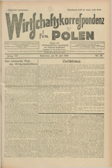 Wirtschaftskorrespondenz für Polen : organ der „Wirtschaftlischen Vereinigung für Polnisch-Schlesien”. Jg.7, Nr. 30 (19 Juli 1930)