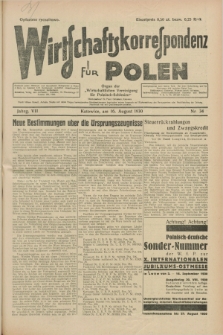 Wirtschaftskorrespondenz für Polen : organ der „Wirtschaftlischen Vereinigung für Polnisch-Schlesien”. Jg.7, Nr. 34 (16 August 1930)