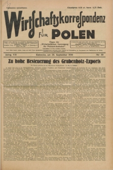 Wirtschaftskorrespondenz für Polen : organ der „Wirtschaftlischen Vereinigung für Polnisch-Schlesien”. Jg.7, Nr. 39 (20 September 1930)