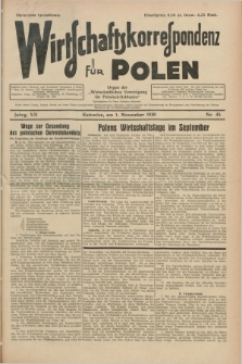 Wirtschaftskorrespondenz für Polen : Organ der „Wirtschaftlischen Vereinigung für Polnisch-Schlesien”. Jg.7, Nr. 45 (1 November 1930) + dod.