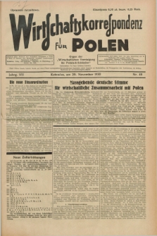 Wirtschaftskorrespondenz für Polen : Organ der „Wirtschaftlischen Vereinigung für Polnisch-Schlesien”. Jg.7, Nr. 49 (29 November 1930) + dod.
