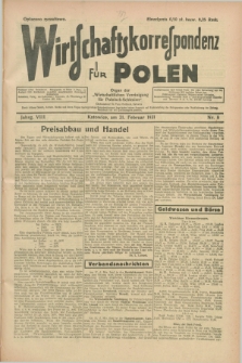 Wirtschaftskorrespondenz für Polen : organ der „Wirtschaftlischen Vereinigung für Polnisch-Schlesien”. Jg.8, Nr. 8 (21 Februar 1931)