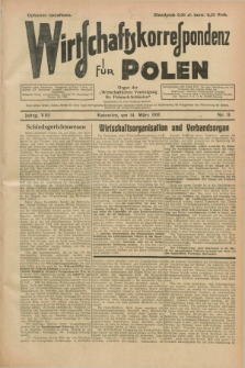 Wirtschaftskorrespondenz für Polen : organ der „Wirtschaftlischen Vereinigung für Polnisch-Schlesien”. Jg.8, Nr. 11 (14 März 1931)