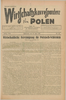 Wirtschaftskorrespondenz für Polen : organ der „Wirtschaftlischen Vereinigung für Polnisch-Schlesien”. Jg.8, Nr. 21 (13 Juni 1931)