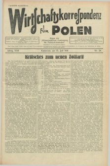 Wirtschaftskorrespondenz für Polen : organ der „Wirtschaftlischen Vereinigung für Polnisch-Schlesien”. Jg.8, Nr. 24 (15 Juli 1931) + dod.