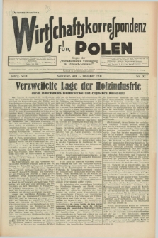 Wirtschaftskorrespondenz für Polen : organ der „Wirtschaftlischen Vereinigung für Polnisch-Schlesien”. Jg.8, Nr. 32 (7 Oktober 1931)