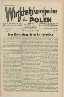 Wirtschaftskorrespondenz für Polen : organ der „Wirtschaftlischen Vereinigung für Polnisch-Schlesien”. Jg.9, Nr. 17 (25 Juni 1932)