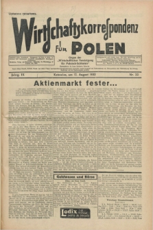 Wirtschaftskorrespondenz für Polen : organ der „Wirtschaftlischen Vereinigung für Polnisch-Schlesien”. Jg.9, Nr. 22 (17 August 1932)