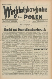 Wirtschaftskorrespondenz für Polen : organ der „Wirtschaftlischen Vereinigung für Polnisch-Schlesien”. Jg.9, Nr. 27 (8 Oktober 1932)