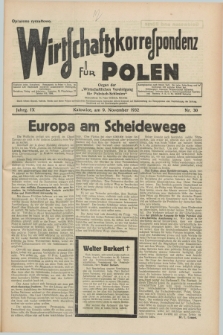 Wirtschaftskorrespondenz für Polen : organ der „Wirtschaftlischen Vereinigung für Polnisch-Schlesien”. Jg.9, Nr. 30 (9 November 1932)