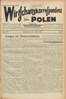 Wirtschaftskorrespondenz für Polen : Organ der „Wirtschaftlischen Vereinigung für Polnisch-Schlesien”. Jg.15, Nr. 22 (10 August 1938)