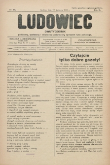 Ludowiec : dwutygodnik polityczny, społeczny i oświatowy poświęcony sprawom ludu polskiego. R.2, Nr. 14 (19 kwietnia 1927)