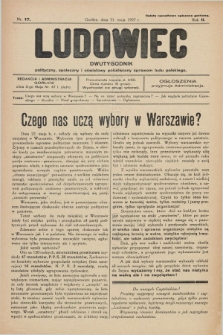 Ludowiec : dwutygodnik polityczny, społeczny i oświatowy poświęcony sprawom ludu polskiego. R.2, Nr. 17 (31 maja 1927)