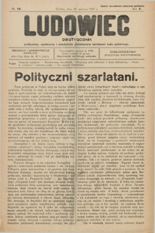 Ludowiec : dwutygodnik polityczny, społeczny i oświatowy poświęcony sprawom ludu polskiego. R.2, Nr. 19 (28 czerwca 1927)