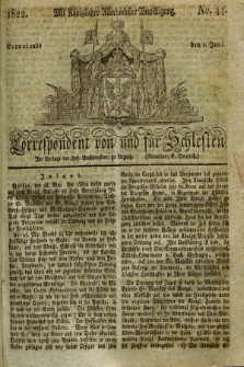 Correspondent von und fuer Schlesien. 1822, No. 44 (1 Juni) + dod.