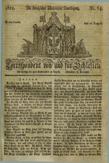 Correspondent von und fuer Schlesien. 1822, No. 64 (10 August)