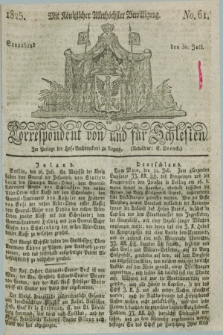 Correspondent von und fuer Schlesien. 1825, No. 61 (30 Juli)