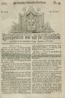 Correspondent von und fuer Schlesien. 1828, No. 49 (18 Juni) + dod.