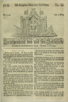 Correspondent von und fuer Schlesien. 1830, No. 18 (3 März) + dod.
