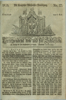 Correspondent von und fuer Schlesien. 1830, No. 37 (8 Mai)