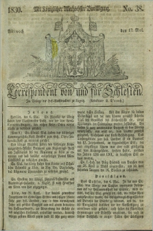 Correspondent von und fuer Schlesien. 1830, No. 38 (12 Mai) + dod.