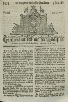 Correspondent von und fuer Schlesien. 1831, No. 42 (25 Mai) + dod.