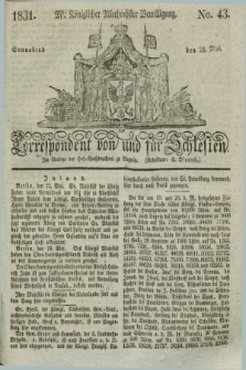 Correspondent von und fuer Schlesien. 1831, No. 43 (28 Mai)