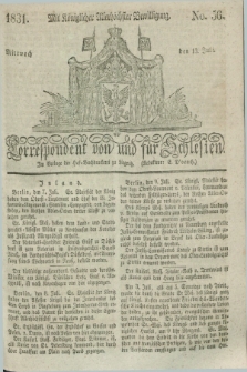 Correspondent von und fuer Schlesien. 1831, No. 56 (13 Juli) + dod.