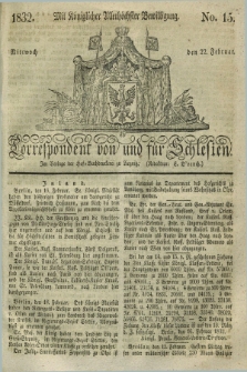 Correspondent von und fuer Schlesien. 1832, No. 15 (22 Februar) + dod.