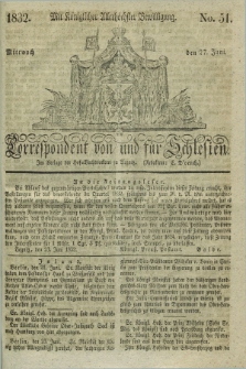 Correspondent von und fuer Schlesien. 1832, No. 51 (27 Juni) + dod.